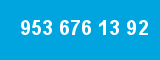 953 676 13 92 953 676 13 92